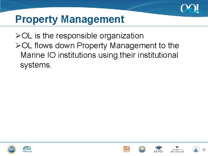 Property Management ØOL is the responsible organization ØOL flows down Property Management to the
