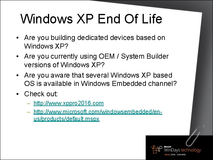 Windows XP End Of Life • Are you building dedicated devices based on Windows