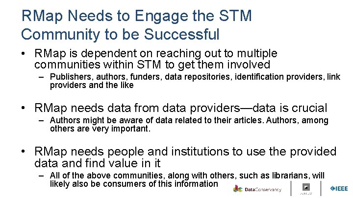 RMap Needs to Engage the STM Community to be Successful • RMap is dependent