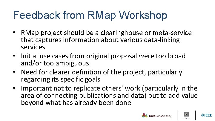 Feedback from RMap Workshop • RMap project should be a clearinghouse or meta-service that