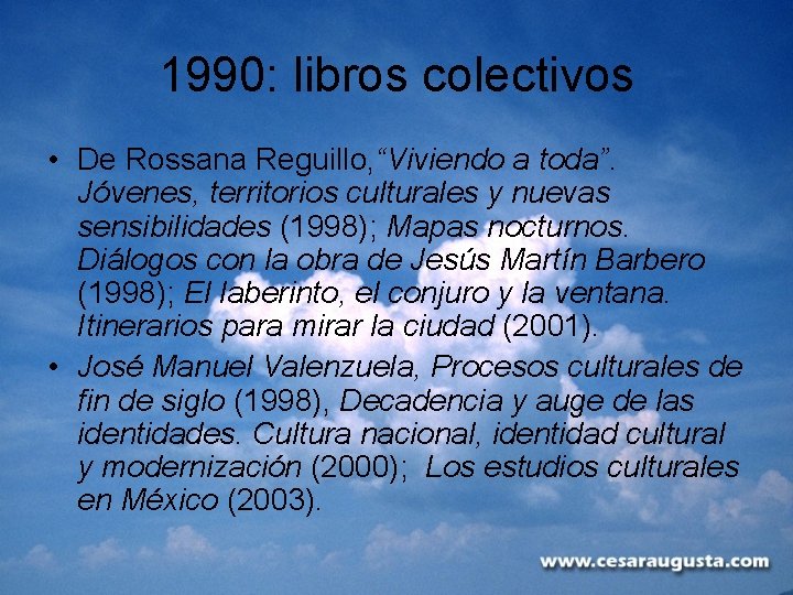 1990: libros colectivos • De Rossana Reguillo, “Viviendo a toda”. Jóvenes, territorios culturales y