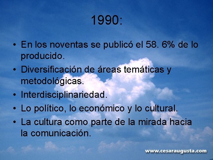 1990: • En los noventas se publicó el 58. 6% de lo producido. •