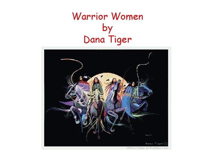 Warrior Women by Dana Tiger 