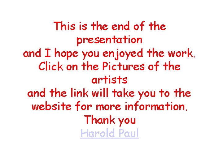 This is the end of the presentation and I hope you enjoyed the work.