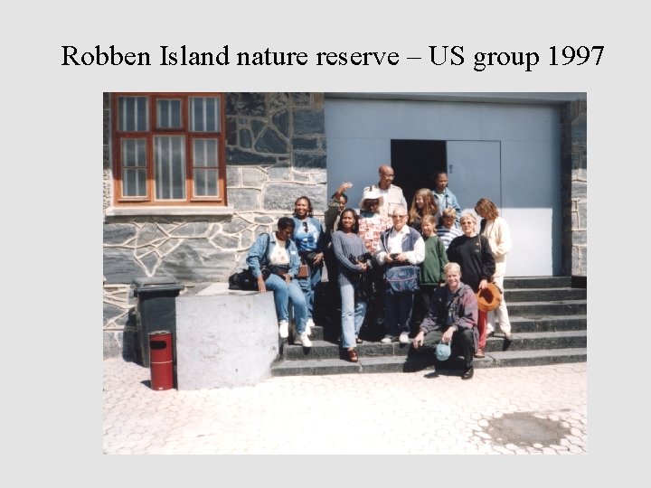 Robben Island nature reserve – US group 1997 