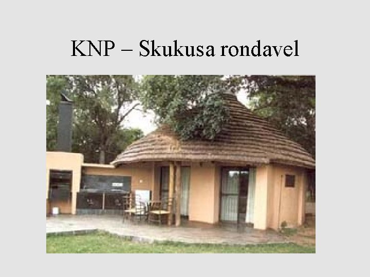 KNP – Skukusa rondavel 