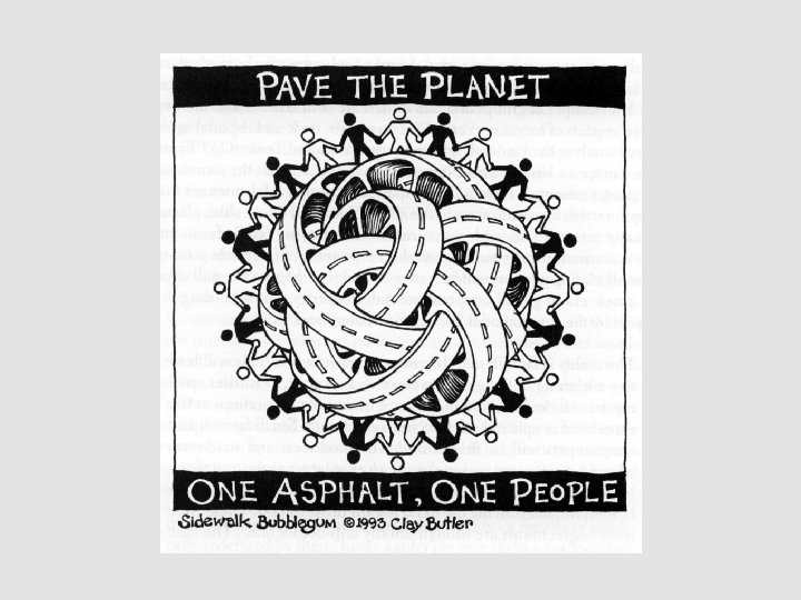 Pave the planet 