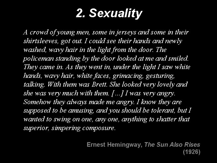 2. Sexuality A crowd of young men, some in jerseys and some in their