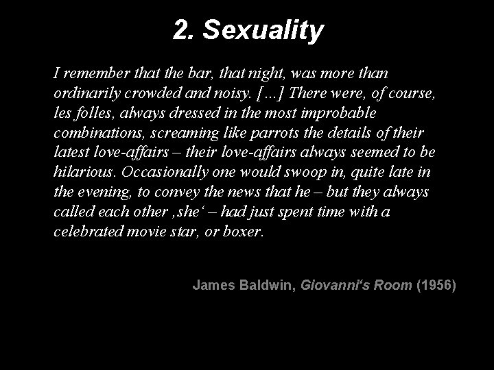 2. Sexuality I remember that the bar, that night, was more than ordinarily crowded