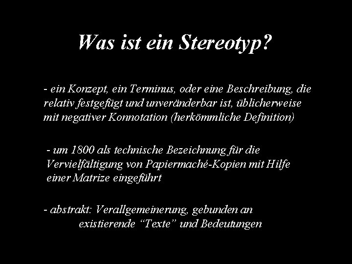 Was ist ein Stereotyp? - ein Konzept, ein Terminus, oder eine Beschreibung, die relativ