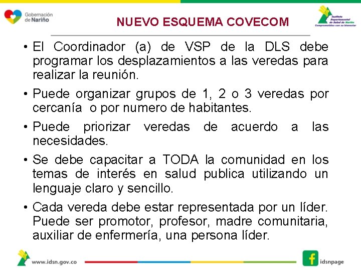 NUEVO ESQUEMA COVECOM • El Coordinador (a) de VSP de la DLS debe programar