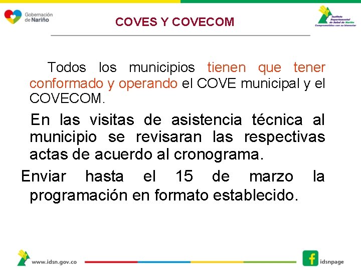 COVES Y COVECOM Todos los municipios tienen que tener conformado y operando el COVE