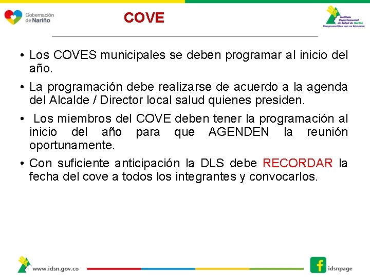 COVE • Los COVES municipales se deben programar al inicio del año. • La