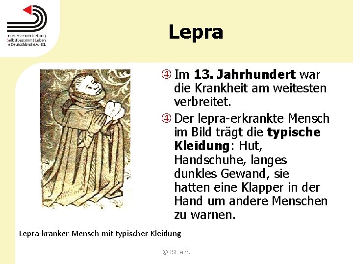Lepra Im 13. Jahrhundert war die Krankheit am weitesten verbreitet. Der lepra-erkrankte Mensch im