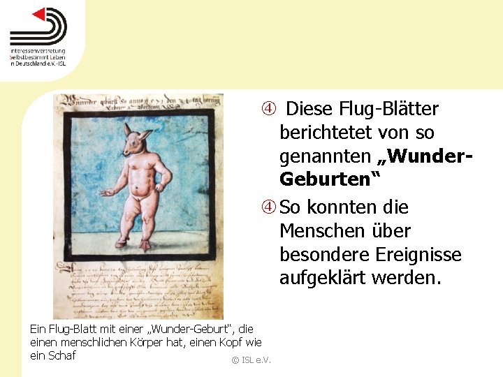  Diese Flug-Blätter berichtetet von so genannten „Wunder. Geburten“ So konnten die Menschen über