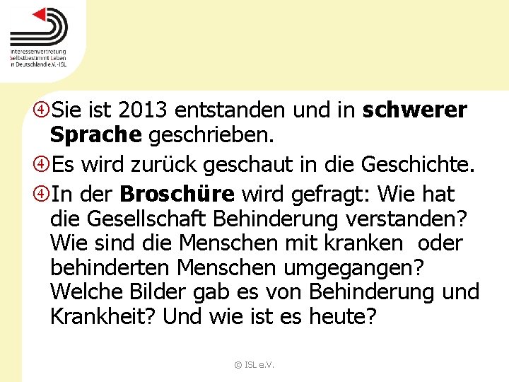  Sie ist 2013 entstanden und in schwerer Sprache geschrieben. Es wird zurück geschaut