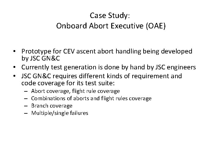 Case Study: Onboard Abort Executive (OAE) • Prototype for CEV ascent abort handling being Case Study: Onboard Abort Executive (OAE) • Prototype for CEV ascent abort handling being