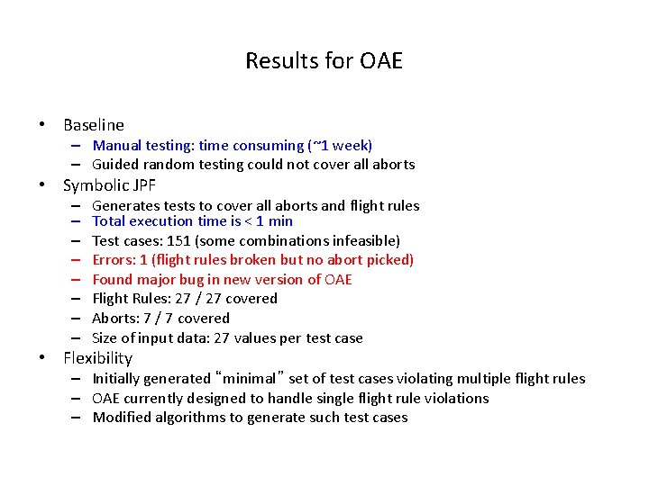 Results for OAE • Baseline – Manual testing: time consuming (~1 week) – Guided
