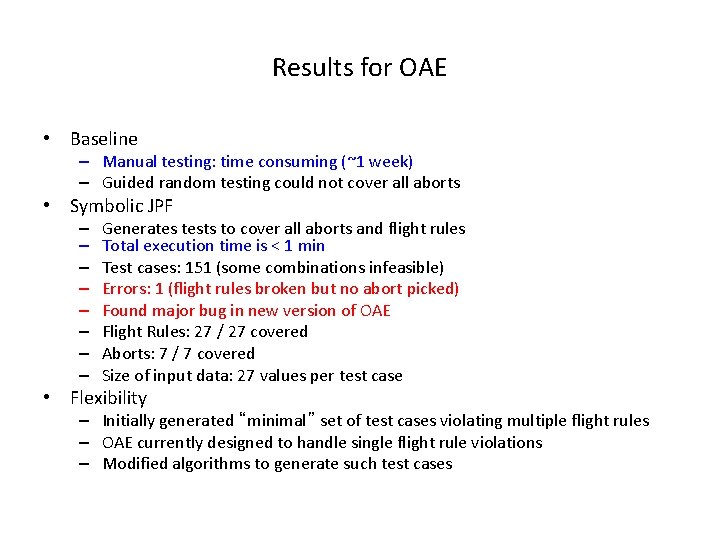 Results for OAE • Baseline – Manual testing: time consuming (~1 week) – Guided Results for OAE • Baseline – Manual testing: time consuming (~1 week) – Guided