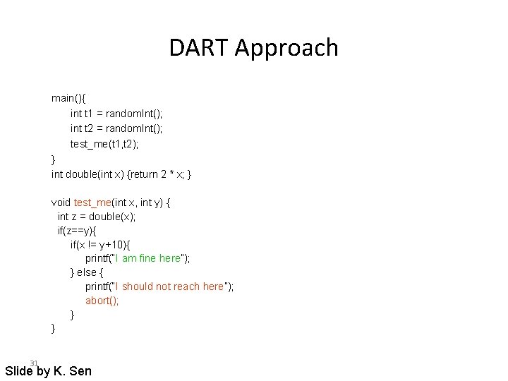 DART Approach main(){ int t 1 = random. Int(); int t 2 = random.