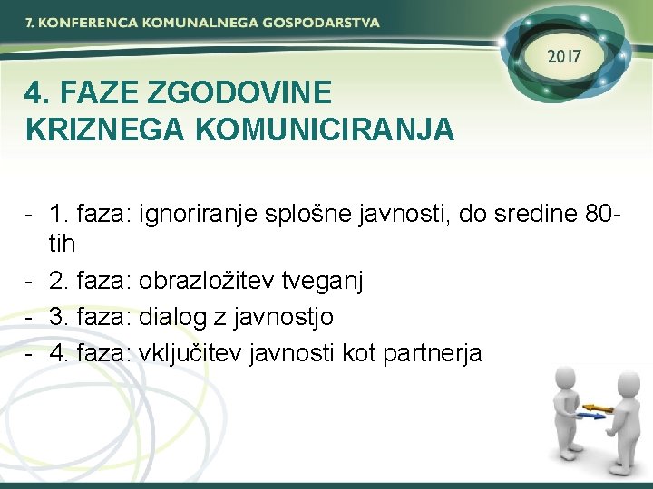 4. FAZE ZGODOVINE KRIZNEGA KOMUNICIRANJA - 1. faza: ignoriranje splošne javnosti, do sredine 80