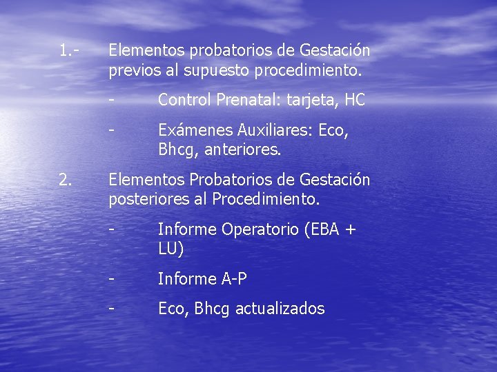 1. - 2. Elementos probatorios de Gestación previos al supuesto procedimiento. - Control Prenatal: