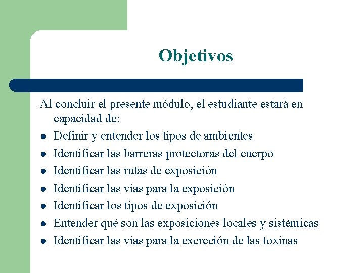 Objetivos Al concluir el presente módulo, el estudiante estará en capacidad de: l Definir