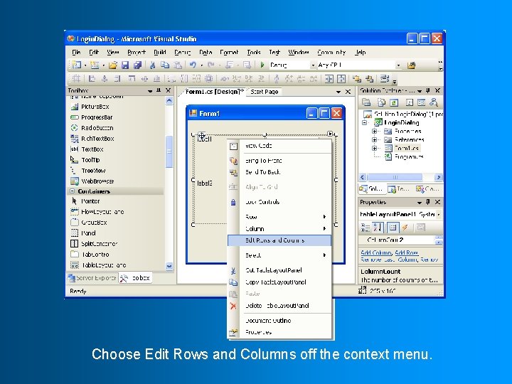 Choose Edit Rows and Columns off the context menu. 