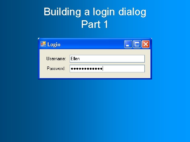 Building a login dialog Part 1 