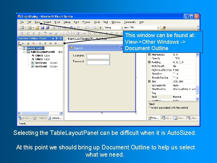 This window can be found at: View->Other Windows -> Document Outline Selecting the Table.