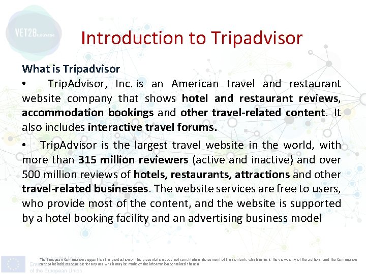 Introduction to Tripadvisor What is Tripadvisor • Trip. Advisor, Inc. is an American travel