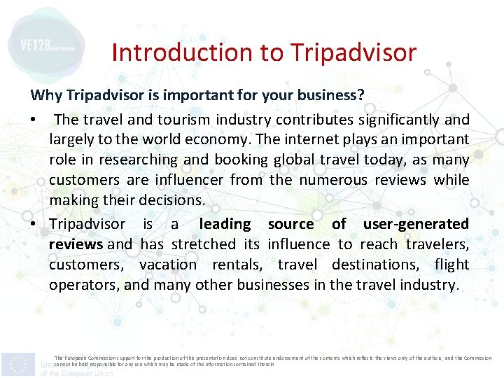 Introduction to Tripadvisor Why Tripadvisor is important for your business? • The travel and