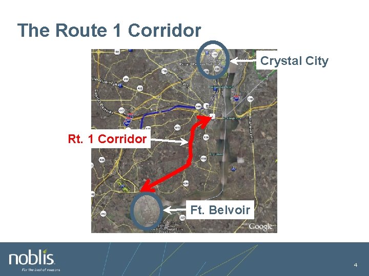 The Route 1 Corridor Crystal City Rt. 1 Corridor Ft. Belvoir 4 