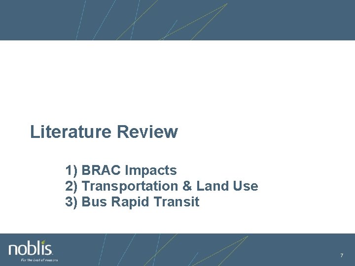 Literature Review 1) BRAC Impacts 2) Transportation & Land Use 3) Bus Rapid Transit