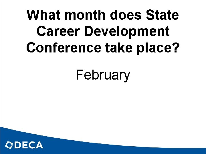 What month does State Career Development Conference take place? February 