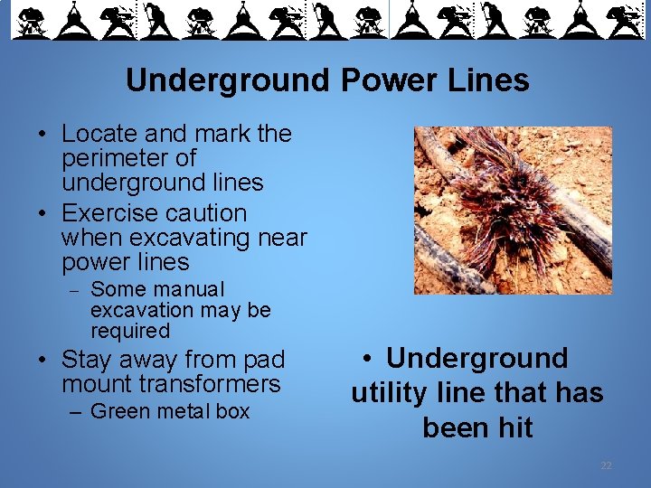 Underground Power Lines • Locate and mark the perimeter of underground lines • Exercise