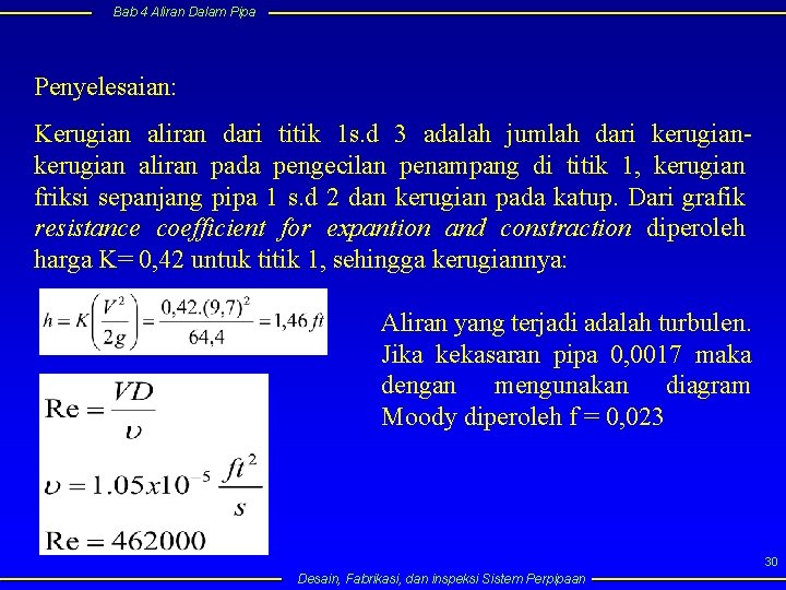 Bab 4 Aliran Dalam Pipa Penyelesaian: Kerugian aliran dari titik 1 s. d 3