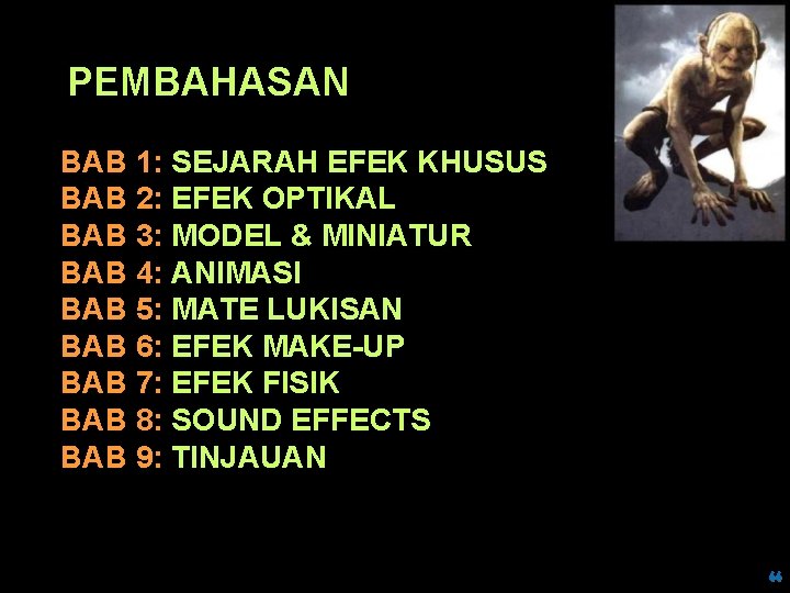 PEMBAHASAN BAB 1: SEJARAH EFEK KHUSUS BAB 2: EFEK OPTIKAL BAB 3: MODEL &
