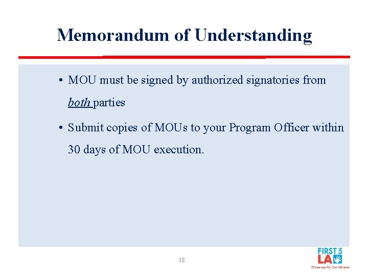 Memorandum of Understanding • MOU must be signed by authorized signatories from both parties