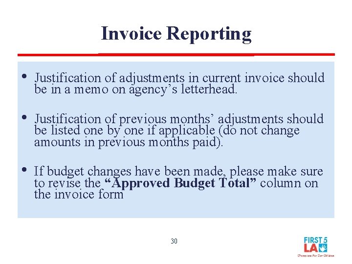 Invoice Reporting • Justification of adjustments in current invoice should be in a memo