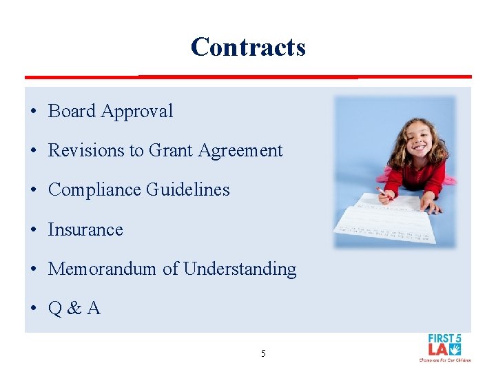 Contracts • Board Approval • Revisions to Grant Agreement • Compliance Guidelines • Insurance