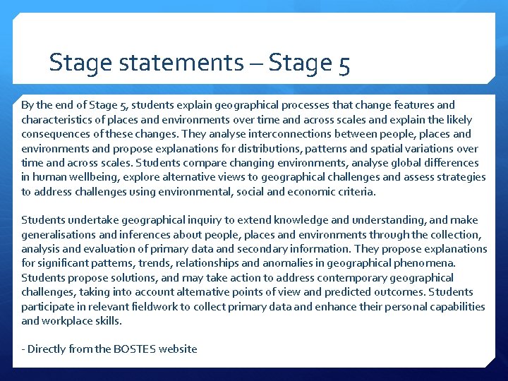 Stage statements – Stage 5 By the end of Stage 5, students explain geographical