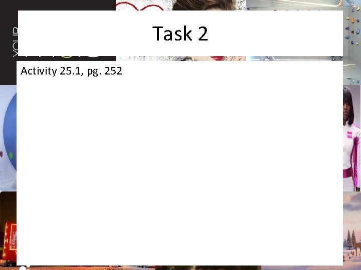 Task 2 Activity 25. 1, pg. 252 
