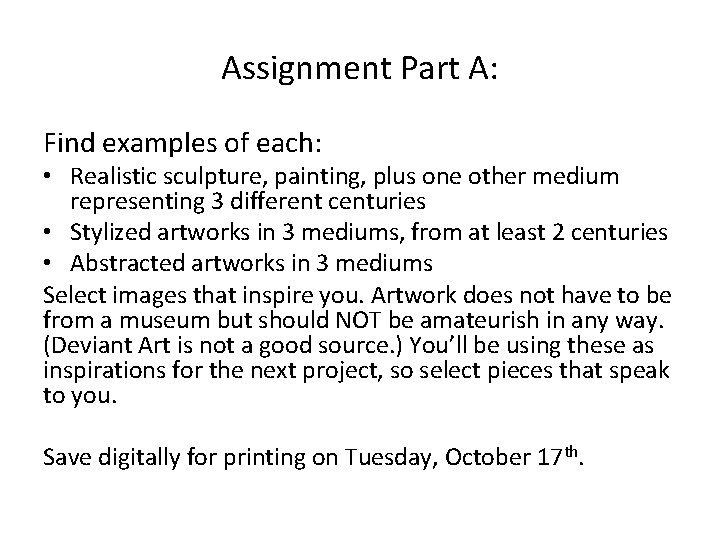 Assignment Part A: Find examples of each: • Realistic sculpture, painting, plus one other Assignment Part A: Find examples of each: • Realistic sculpture, painting, plus one other