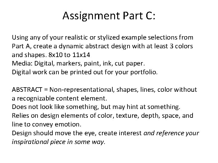 Assignment Part C: Using any of your realistic or stylized example selections from Part Assignment Part C: Using any of your realistic or stylized example selections from Part