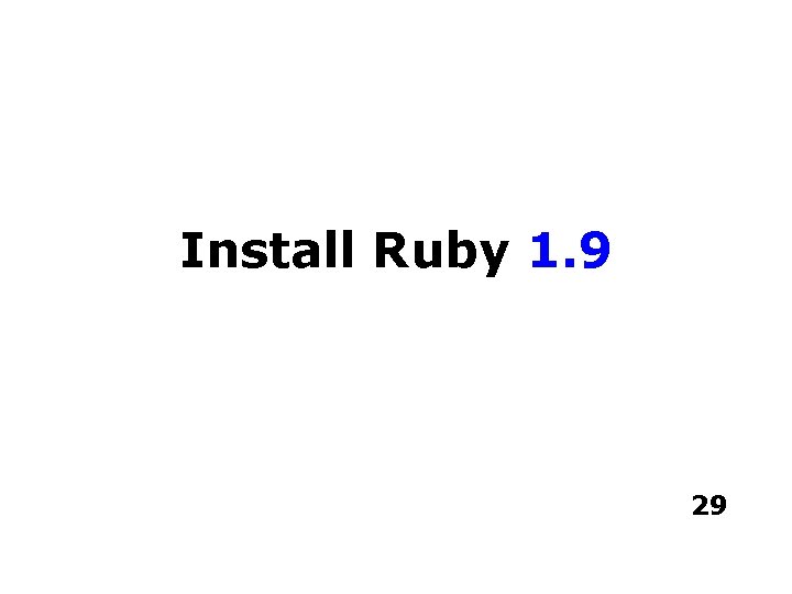 Install Ruby 1. 9 29 