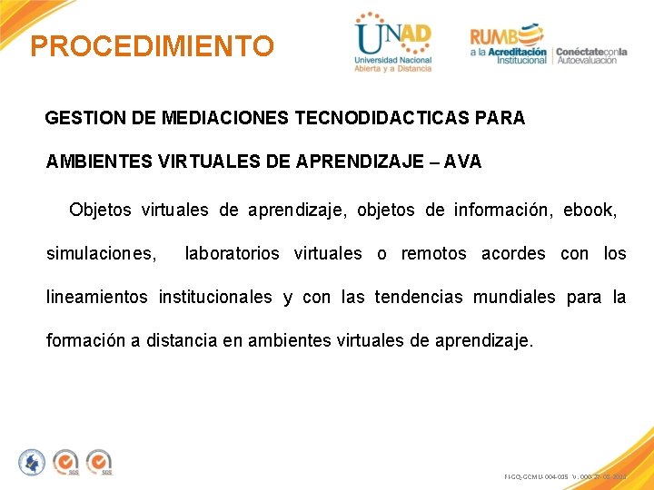 PROCEDIMIENTO GESTION DE MEDIACIONES TECNODIDACTICAS PARA AMBIENTES VIRTUALES DE APRENDIZAJE – AVA Objetos virtuales