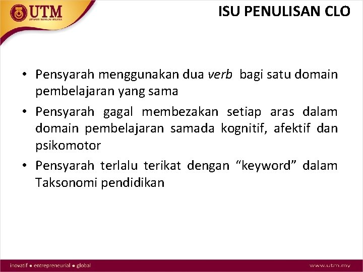 ISU PENULISAN CLO • Pensyarah menggunakan dua verb bagi satu domain pembelajaran yang sama