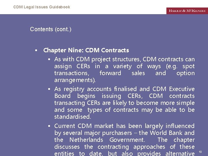 CDM Legal Issues Guidebook Contents (cont. ) • Chapter Nine: CDM Contracts • As