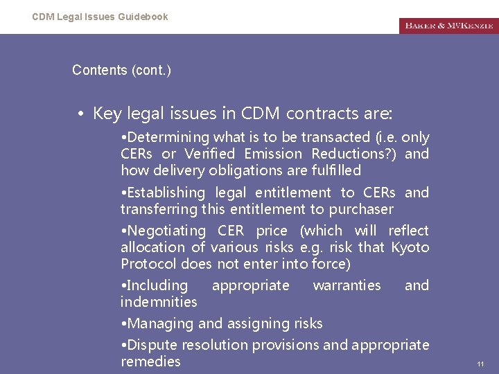 CDM Legal Issues Guidebook Contents (cont. ) • Key legal issues in CDM contracts